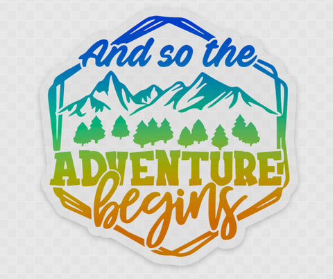 And So The Adventure begins (Transparent Rainbow Sticker)